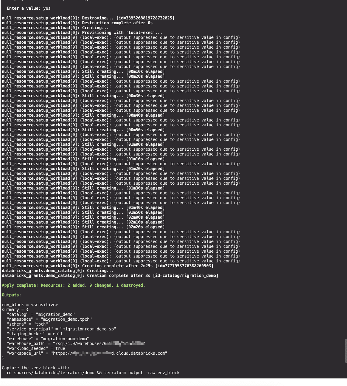 Terminal showing Terraform completed the Databricks workload and printed the workspace, catalog, schema, warehouse, and environment-block command